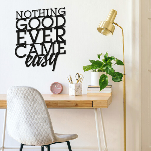Decoratiune de perete, Nothing Good Ever Came Easy, Metal, Dimensiune: 38 x 50 cm, Negru